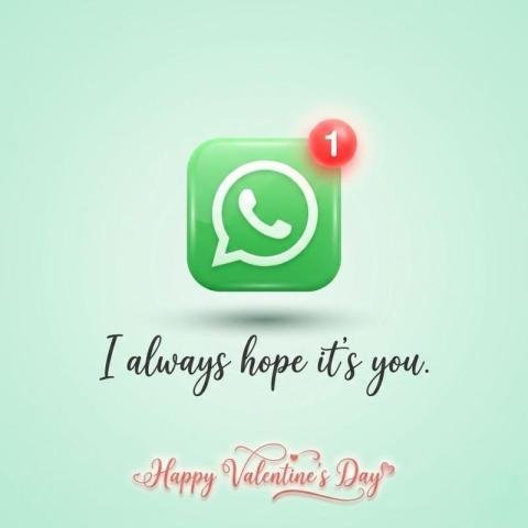 Happy Valentine’s Day WhatsApp Wishes Image – I Always Hope It’s You